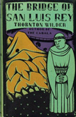 Thornton Wilder  The Bridge of San Luis Rey