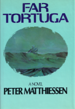 Peter Matthiessen Far Tortuga 